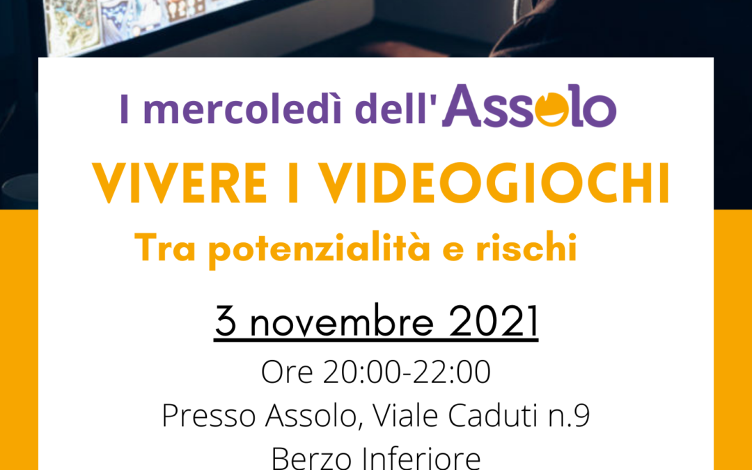 VIVERE I VIDEOGIOCHI, tra potenzialità e rischi