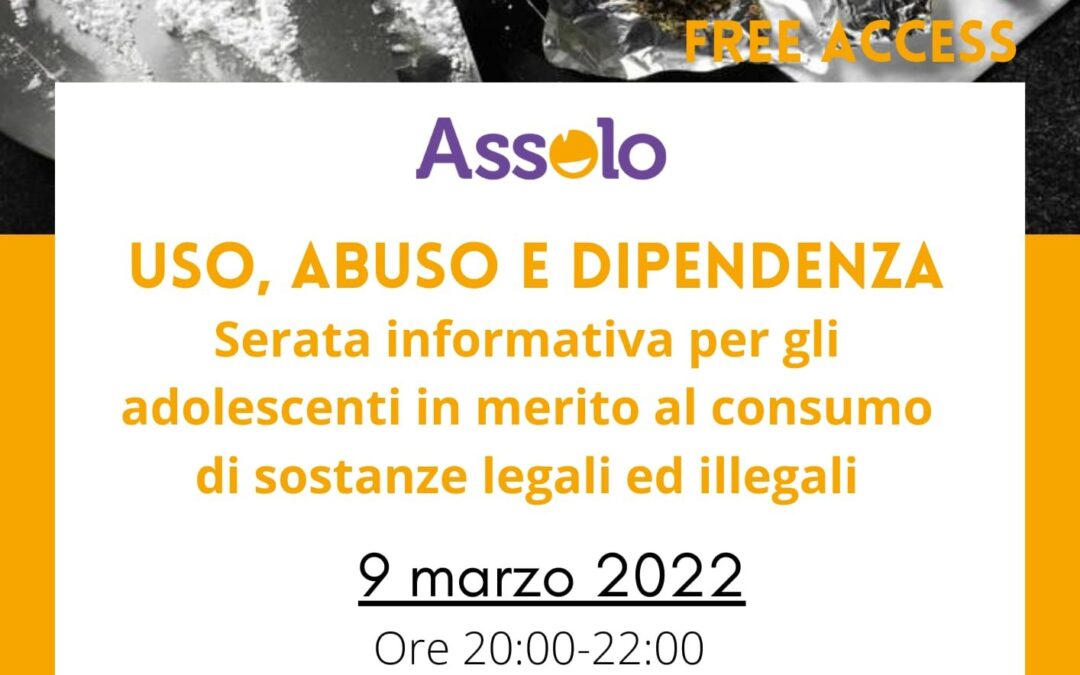 USO, ABUSO E DIPENDENZA – serata informativa per gli adolescenti in merito al consumo di sostanze legali ed illegali